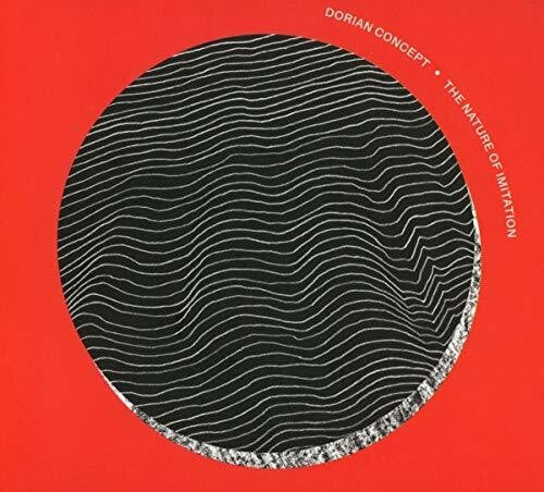 Dorian Concept - Nature Of Imitation - Music CD