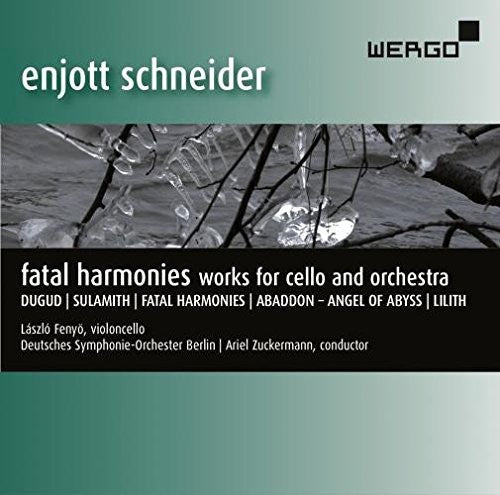 Schneider / Fenyo / Zuckermann - Fatal Harmonies - Music CD