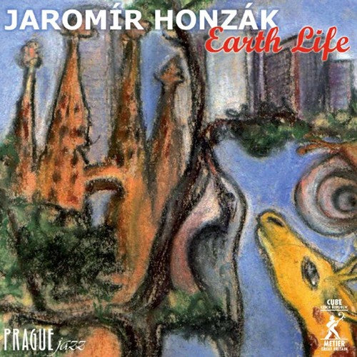 Honzak / Pokorna / Hajek - Jaromir Honzak - Earth Life - Music CD
