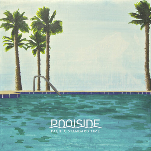Poolside - Pacific Standard Time - Vinyl Record