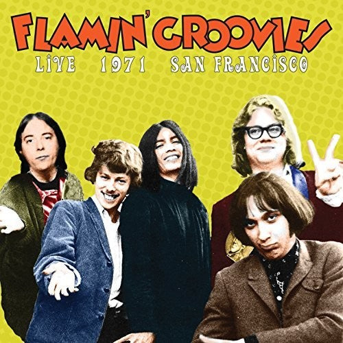 Flamin' Groovies - Live In San Francisco 1971 The Flamin' Groovies Music CD
