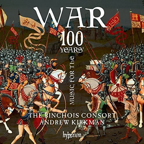 Binchois Consort - Music For The 100 Years War - Music CD