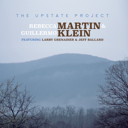 Rebecca Martin / Klein,Guillermo - The Upstate Project Music CD