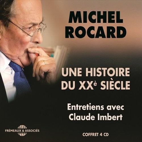 Michel Rocard - Une Histoire Du Xxe Siecle Music CD