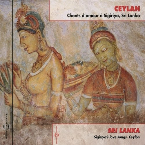 Traditional - Sri Lanka: L98 - Sigiriya's Love Songs - Music CD