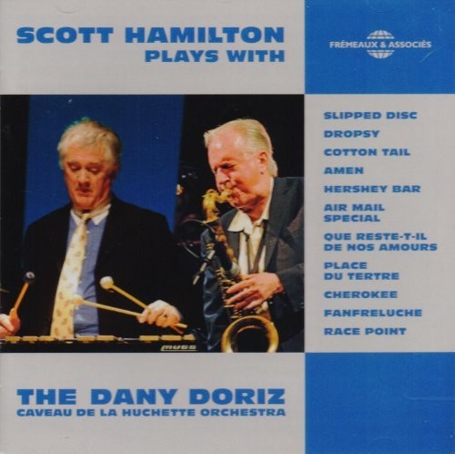 Hamilton / Doriz / La Huchette Orchestra - Scott Hamilton Plays - Music CD
