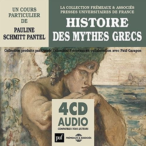 Pauline Schmitt Pantel - Histoire Des Mythes Grecs Music CD