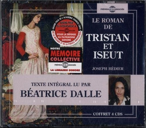Bedier,joseph / Dalle,beatrice - Le Roman De Tristan & Iseut - Music CD