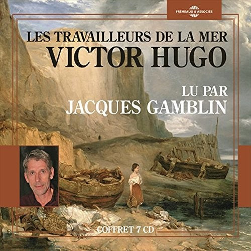 Hugo,victor / Gamblin,jacques - Les Travailleurs De La Mer - Music CD