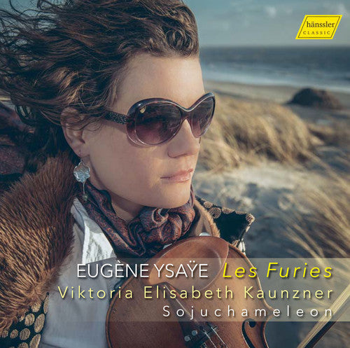 Ysaye / Kaunzner - Eugene Ysaye: Les Furies - Music CD