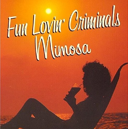 Fun Lovin Criminals - Mimosa - Music CD