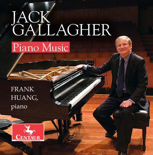 Gallagher / Huang - Jack Gallagher: Piano Music - Music CD