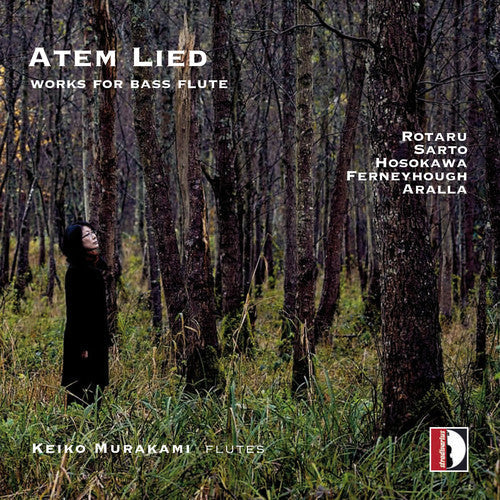 Aralla / Ferneyhough / Hosokawa / Murakami - Atem Lied: Works for Flute Music CD