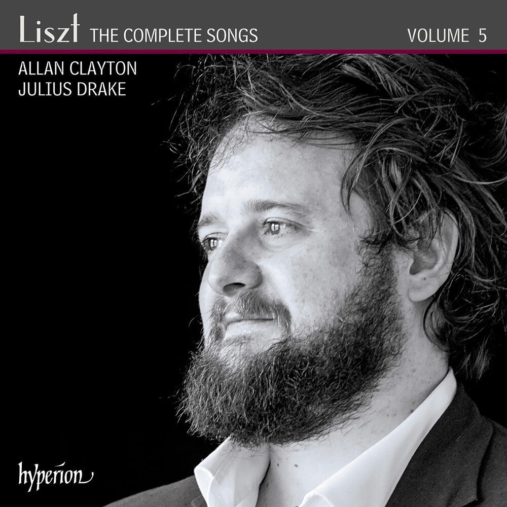 Allan Clayton - Liszt: Complete Songs 5 Music CD