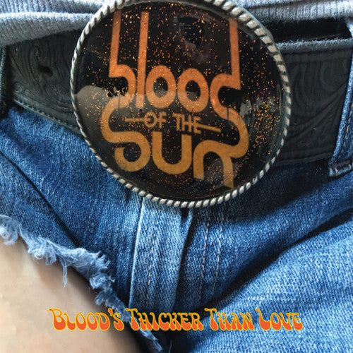 Blood Of The Sun - Blood's Thicker Than Love - Vinyl Record