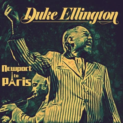 Duke Ellington - Newport To Paris Music CD