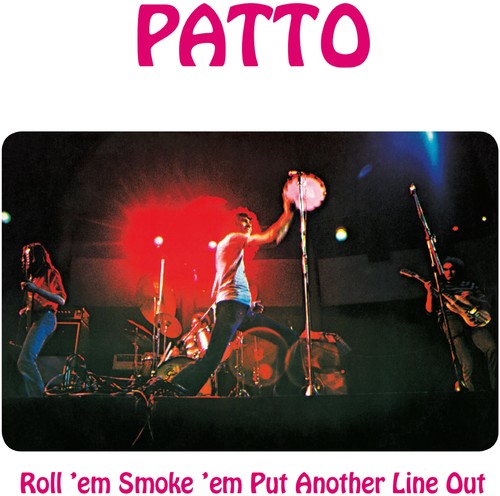 Patto - Roll Em Smoke Em Put Another Line Out: Remastered - Music CD