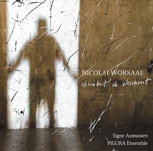 Worsaae / Asmussen / Figura Ensemble - Wesenheit Ab Wesenheit - Music CD