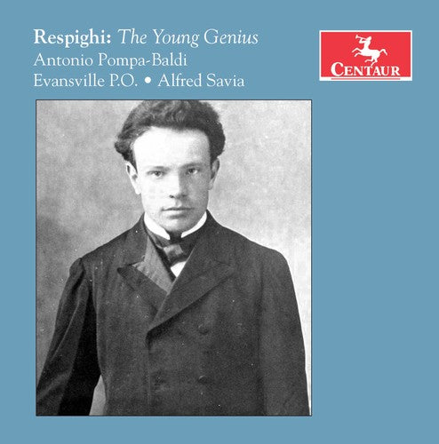 Respighi / Pompa-baldi / Savia - Ottorino Respighi: Young Genius - Music CD