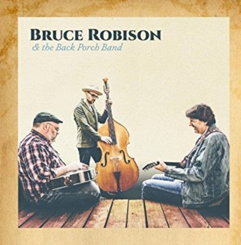 Robison,bruce / Back Porch Band - Bruce Robison & The Back Porch Band - Music CD