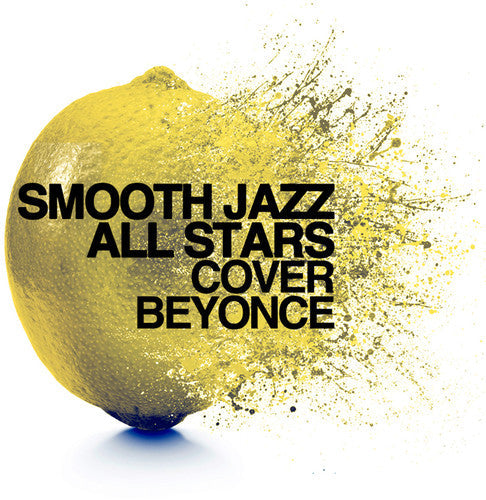 Smooth Jazz All Stars - Smooth Jazz All Stars Cover Beyonce - Music CD