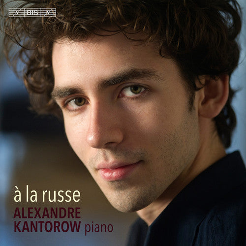 Balakirev / Rachmaninov / Stravinsky / Kantorow - A La Russe - Super Audio CD