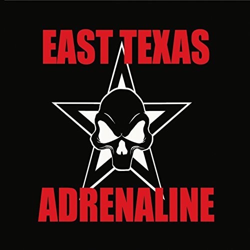 East Texas Adrenaline - East Texas Adrenaline - Music CD
