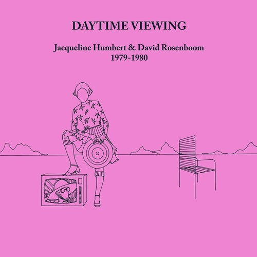 Jacqueline Humbert & David Rosenboom - Daytime Viewing - Music CD