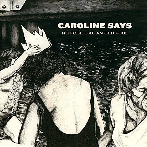Caroline Says - No Fool Like An Old Fool - Vinyl Record