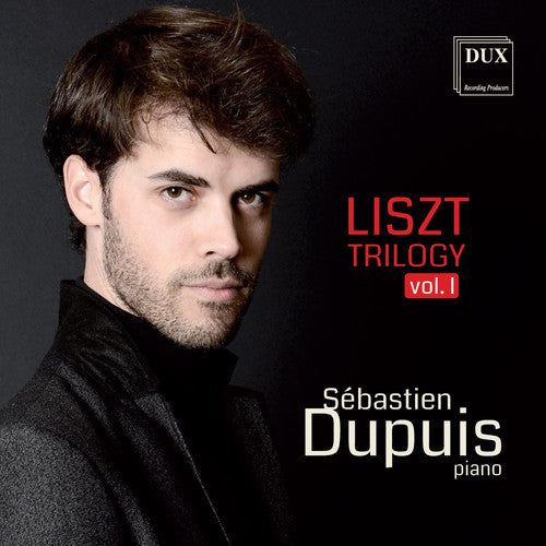 Chopin / Liszt / Dupius - Liszt Trilogy Vol 1 - Music CD