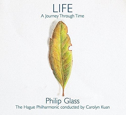Glass / Hague Philharmonic - Life: A Journey Through Time - Music CD
