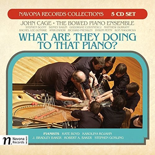 Bailin / Baker / Cage / Boyd / Gosling - What Are They Doing To That Piano - Music CD