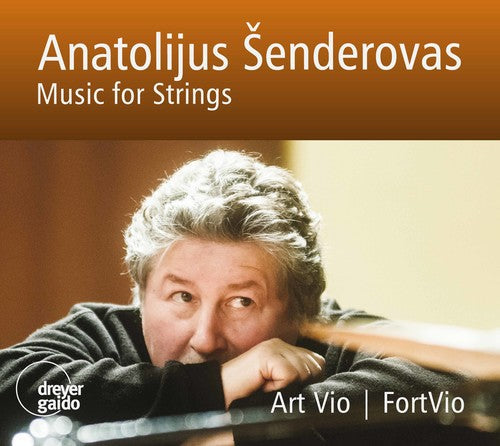 Senderovas / Vio / Fortvio - Anatolijus Senderovas: Music For Strings - Music CD