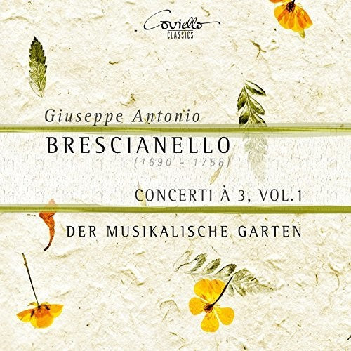 Der Musikalische Garten - Giuseppe Antonio Brescianello: Concerti a 3, Vol. 1 Music CD