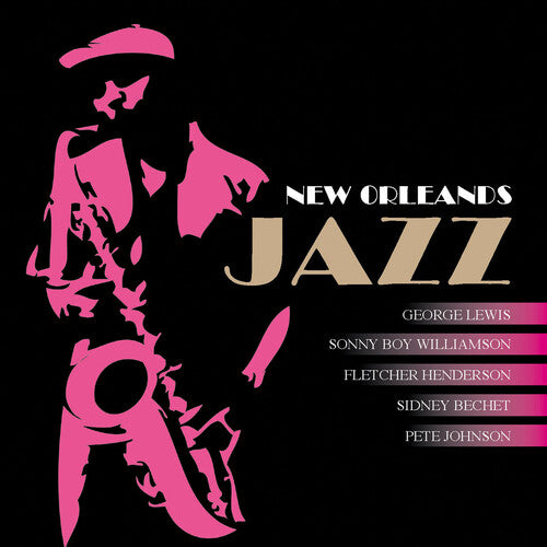 Lewis; Henderson; Johnson; Willimson; Bechet - New Orleans Jazz - Music CD
