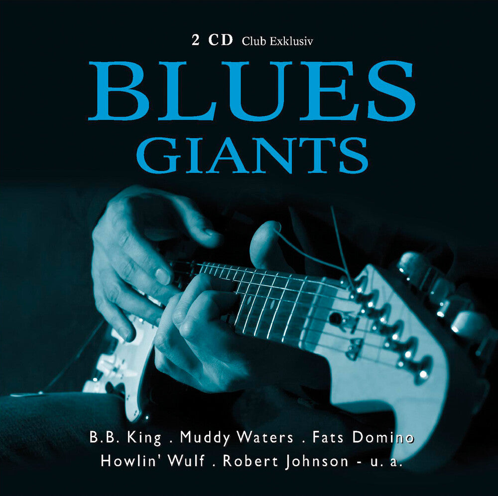 King; James; Johnso; Domino; Waters; Wulf - Blues Giants Music CD