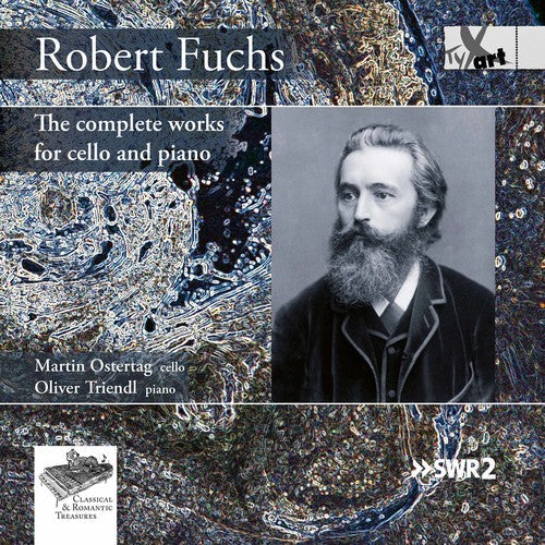 Oliver Triendl - Robert Fuchs: The Complete Works for Cello & Piano Music CD