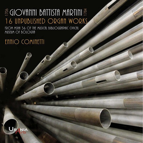 Martini / Cominetti - Giovanni Battista Martini: 16 Unpublished Organ - Music CD
