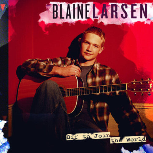Larsen,blaine - Off To Join The World - Music CD