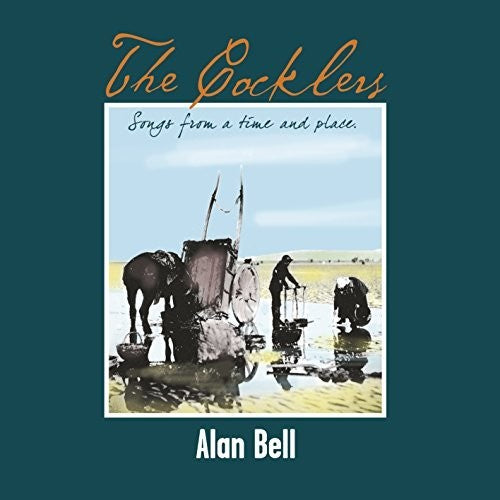Bell,alan - Cocklers: Songs From A Time And Place - Music CD