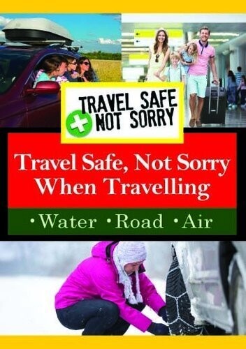 Travel Safe, Not Sorry When - Travel Safe, Not Sorry When - DVD