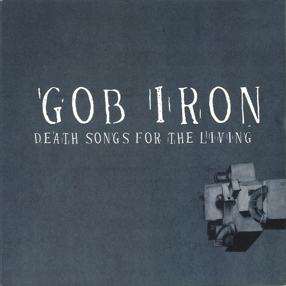 Gob Iron - Death Songs For The Living Music CD