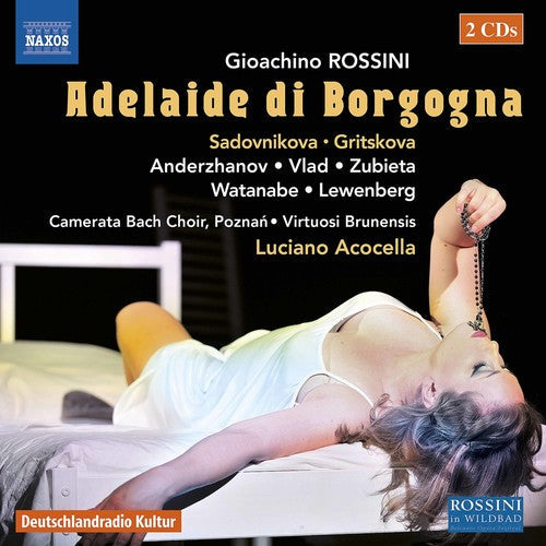Rossini / Gritskova / Acocella - Gioachino Rossini: Adelaide Di Borgogna - Music CD