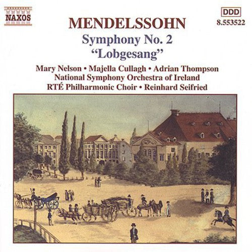Mendelssohn / Nelson / Cullagh / Seifried - Symphony 2: Lobgesang - Music CD