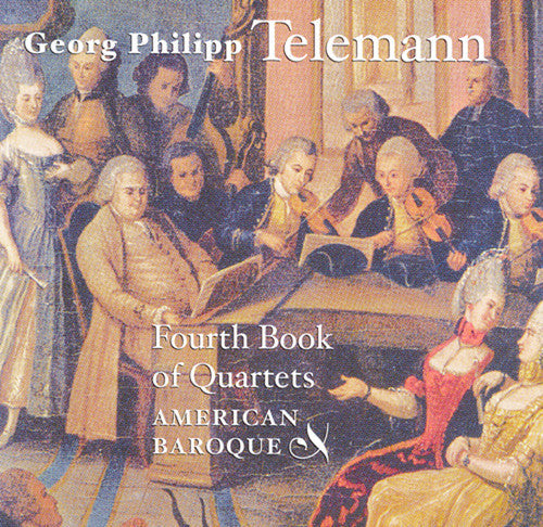 Telemann / American Baroque - Fourth Book Of Quartets - Music CD