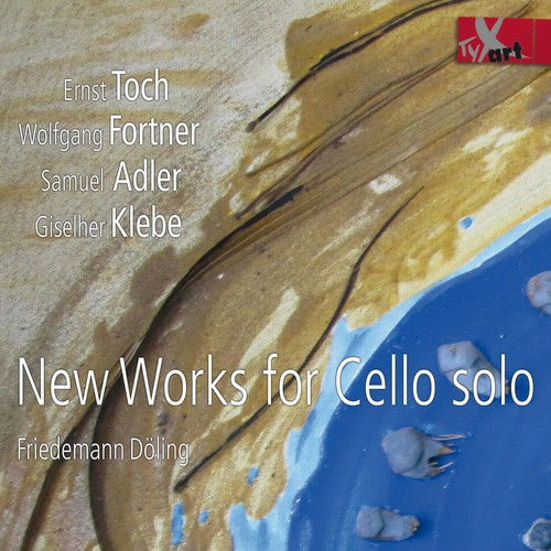 Adler / Doling / Toch - New Works For Cello Solo Music CD