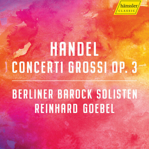 Handel / Berliner Barock Solisten / Goebel - Concerti Grossi 3 - Music CD