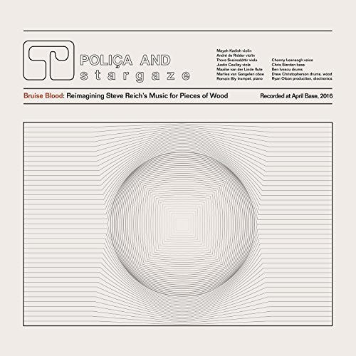 Polica - Bruise Blood: Reimagining Steve Reich's Music For - Vinyl Record