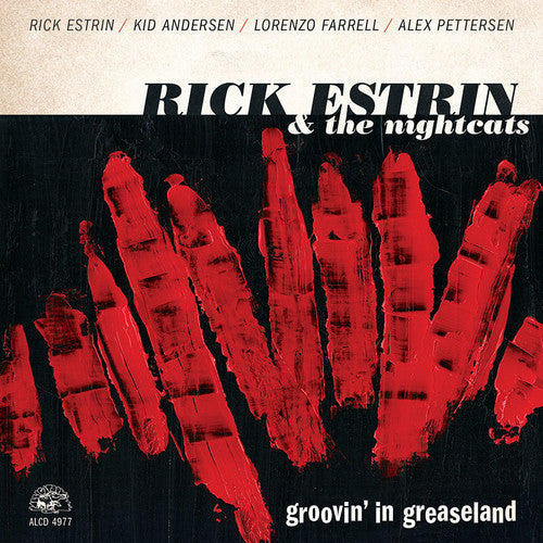 Estrin,rick & The Nightcats - Groovin' In Greaseland - Music CD