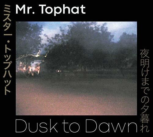 Mr Tophat - Dusk To Dawn Parts I-iii - Music CD